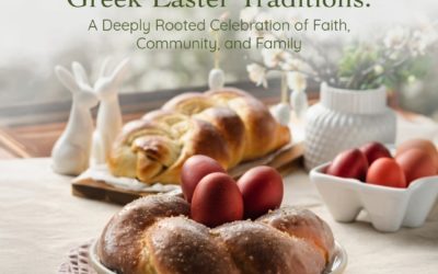 Greek Easter Traditions: A Deeply Rooted Celebration of Community, and Family